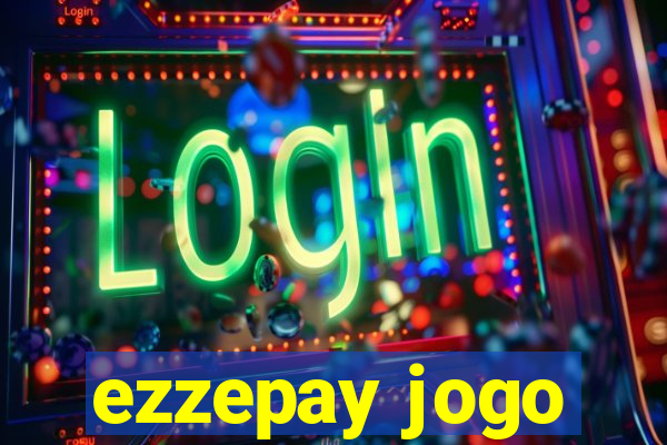 ezzepay jogo